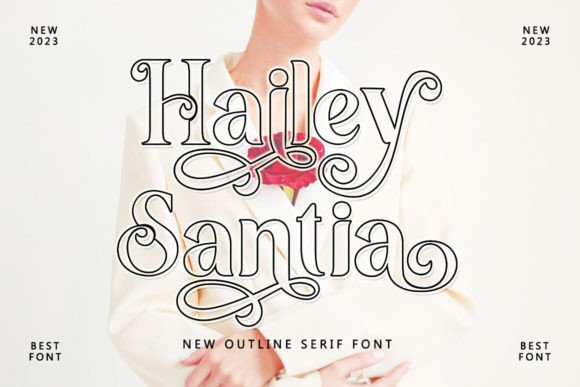 Hailey Santia: A Serif Font That Builds Brand Trust & Stops Scrolling