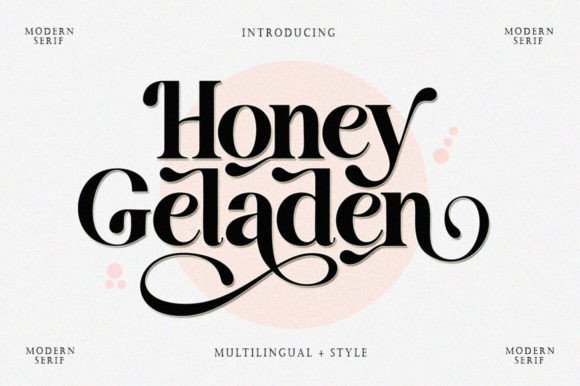 Honey Geladen: A Serif Font That Delivers Warmth and Clarity in Campaigns