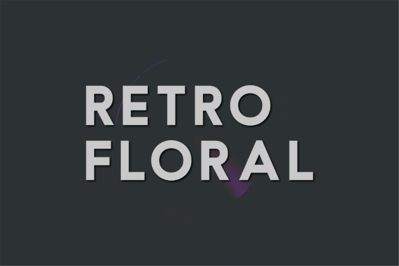 Retro Floral: A Classy Sans Serif for Real Branding Work